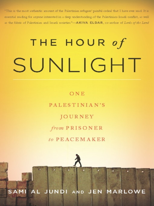 Title details for The Hour of Sunlight by Sami al Jundi - Available